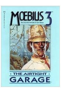 Moebius Jean Giraud - Moebius 3: The Airtight Garage