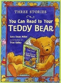 Sara Swan Miller - Three Stories You Can Read to Your Teddy Bear