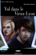 Nicolas Gerrier - Vol dans le Vieux-Lyon: Niveau Deux A2 (+ CD)