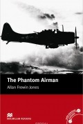 Allan Frewin Jones - The Phantom Airman: Elementary Level