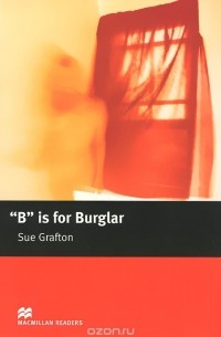 Сью Графтон - "B" is for Burglar: Intermediate Level