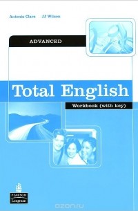  - Total English: Advanced: Workbook with Key