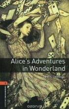 Lewis Carroll - Alice&#039;s Adventures in Wonderland