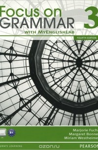 Focus on Grammar 3 with MyEnglishLab