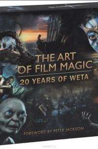 The Art of Film Magic： 20 Years of Weta The Art of Film Magic: 20 Years of Weta by Weta: new