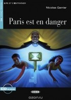 Nicolas Gerrier - Paris est en Danger: Niveau deux A2 ( + CD)