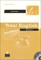 Jonathan Bygrave - Total English: Starter: Workbook (+ CD-ROM)