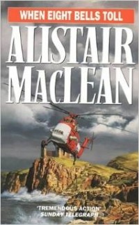 Alistair MacLean - When Eight Bells Toll