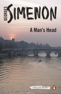 Жорж Сименон - A Man's Head