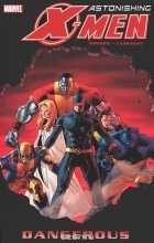 Joss Whedon, John Cassaday - Astonishing X-Men: Volume 2: Dangerous