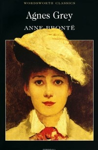 Энн Бронте - Agnes Grey