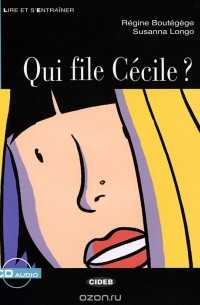  - Qui File Cecile? Niveau Deux A2 (+ CD)