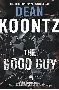 Дин Кунц - The Good Guy