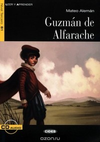 Mateo Aleman - Guzman de Alfarache: Nivel tercero B1 ( + CD)