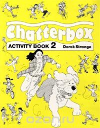 Дерек Стрейндж - Chatterbox. Activity Book 2
