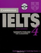  - Cambridge IELTS 4: Examination Papers from University of Cambridge ESOL Examinations with Answers (+ 2 CD)