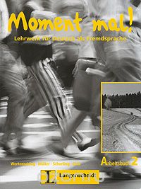  - Moment Mal! Lehrwerk fur Deutsch als Fremdsprache: Arbeitsbuch 2