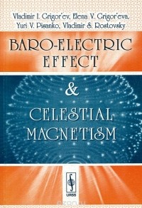  - Baro-Electric Effect & Celestial Magnetism