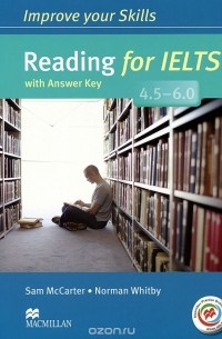  - Reading for IELTS 4.5-6.0: Student's Book with Answer Key