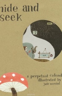 Джули Морстад - Hide and Seek: A Perpetual Calendar
