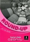 Вирджиния Эванс - English Grammar Book: Round-Up Starter: Teacher's Guide