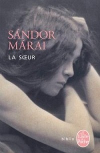 Sándor Márai - La Sœur