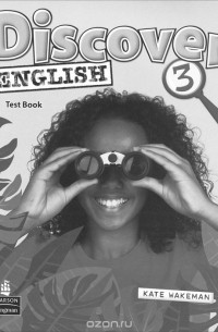 Kate Wakeman - Discover English 3: Test book
