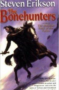 Steven Erikson - The Bonehunters