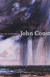 - John Constable: The Making of a Master