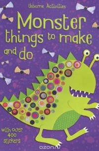 Monster Things to Make and Do