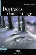 Nicolas Gerrier - Des traces dans la neige! Niveau deux A2 (+ CD)
