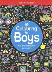 - Colouring for Boys: Cool Pictures to Colour and Complete