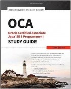  - OCA: Oracle Certified Associate Java SE 8 Programmer I Study Guide: Exam 1Z0-808