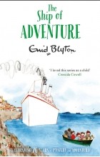 Энид Блайтон - The Ship of Adventure