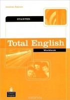 Jonathan Bygrave - Total English: Starter: Workbook