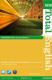 Jonathan Bygrave - New Total English: Starter: Flexi Course Book 1: Students' Book and Workbook with ActiveBook plus Vocabulary Trainer (+ DVD-ROM)
