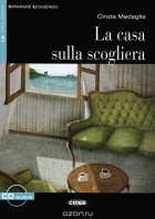 Cinzia Medaglia - La Casa Sulla Scogliera: Livello Due B1 (+ CD)