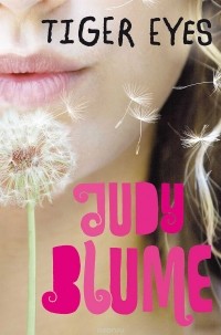 Джуди Блум - Tiger Eyes