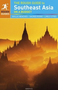  - The Rough Guide to Southeast Asia on a Budget