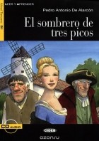 Pedro Antonio de Alarcón - El sombrero de tres picos: Nivel tercero B1 (+ CD)