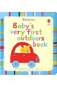 Jenny Tyler - Baby's Very First Outdoors Book