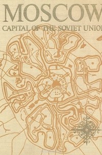  - Moscow, capital of the Soviet Union