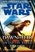Tim Lebbon - Star Wars: Dawn of the Jedi: Into the Void