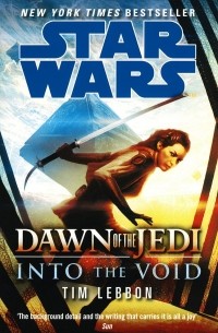 Tim Lebbon - Star Wars: Dawn of the Jedi: Into the Void