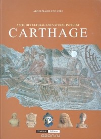 Abdelmajid Ennabli - A Site of Cultural and Natural Interest Carthage