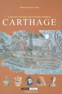 Abdelmajid Ennabli - A Site of Cultural and Natural Interest Carthage