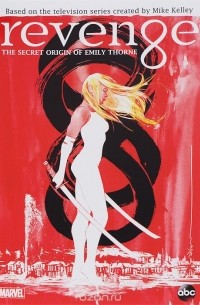  - Revenge: The Secret Origin of Emily Thorne