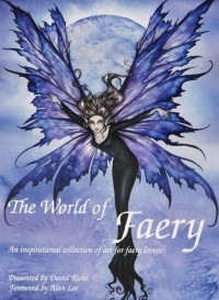  - The World of Faery: An Inspirational Collection of Art for Faery Lovers