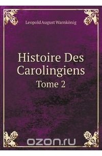 Histoire Des Carolingiens