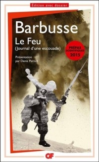 Henri Barbusse - Le Feu: Journal d'une escouade